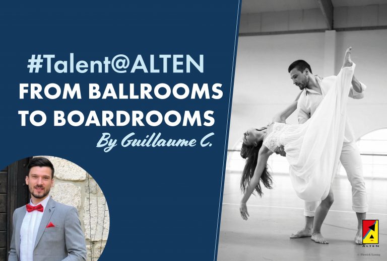 #Talent@ALTEN: Guillaume C., From Ballrooms to Boardrooms